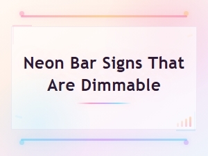 Dimmable Neon Bar Signs - Adjustable Brightness Custom Bar Lighting